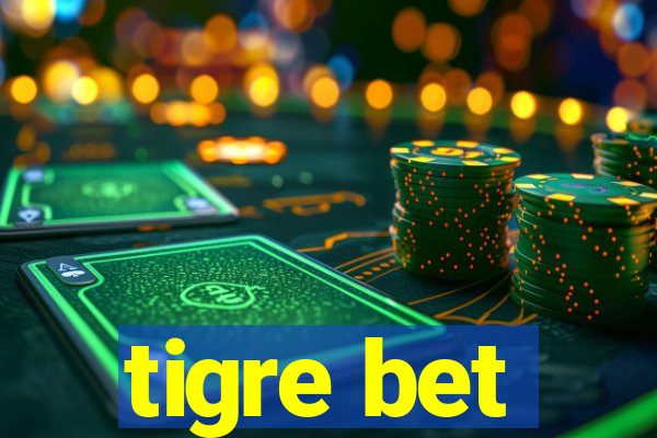 tigre bet